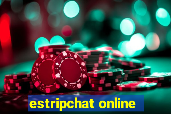 estripchat online